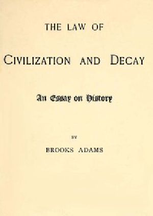 [Gutenberg 44908] • The Law of Civilization and Decay: An Essay on History